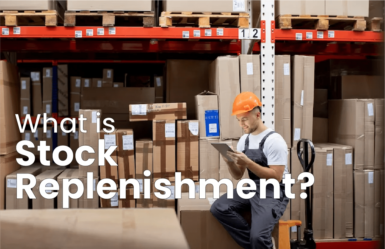 Stock Replenishment Definition, Methods & More TAG Samurai
