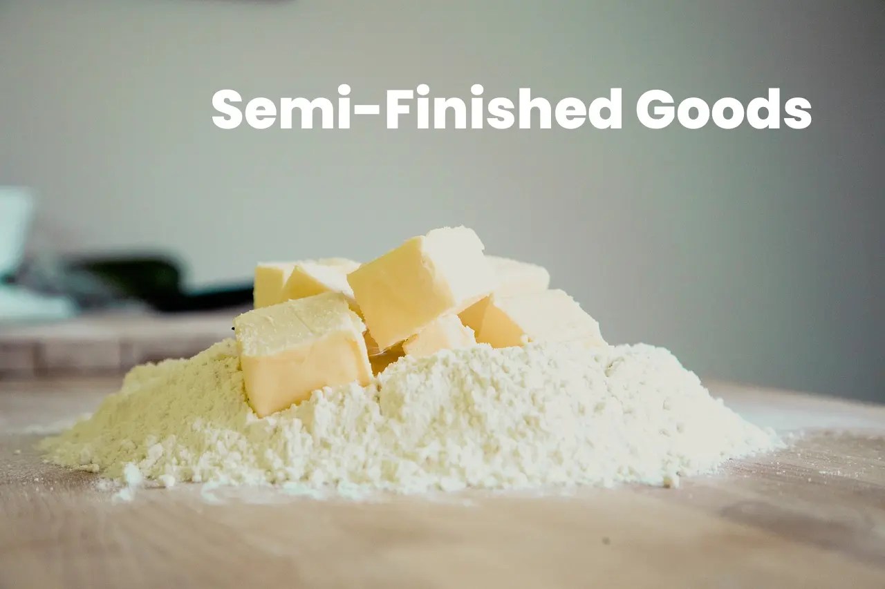 SemiFinished Goods Meaning, Characteristics & Examples