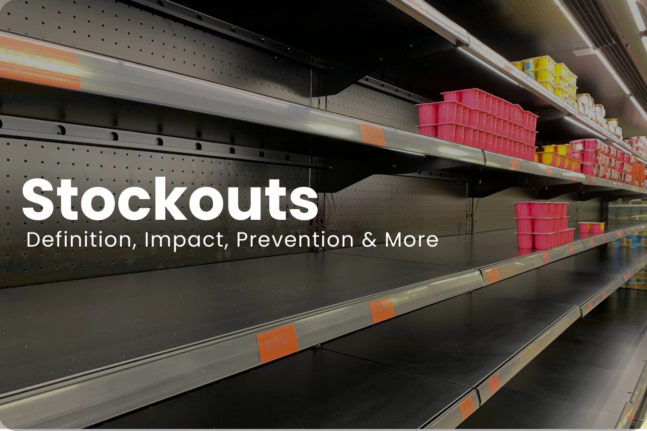Stockouts (Out of Stock) Definition, Impact, Prevention & More