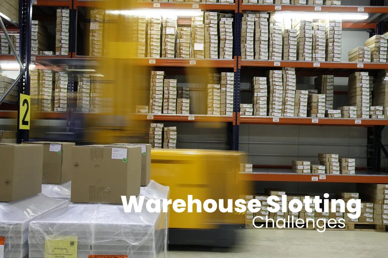 Warehouse Slotting Definition, Benefits, Challenges & More