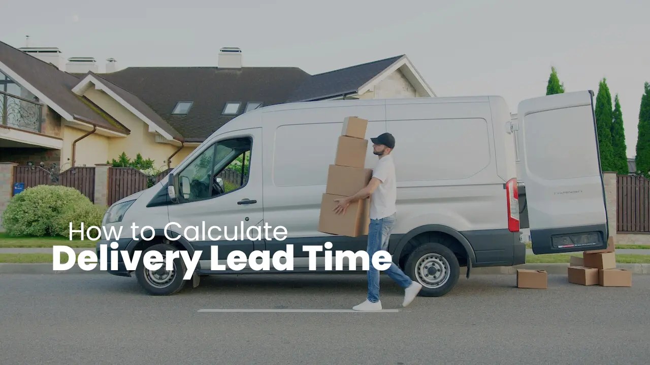 Delivery Lead Time How to Calculate, Examples & More