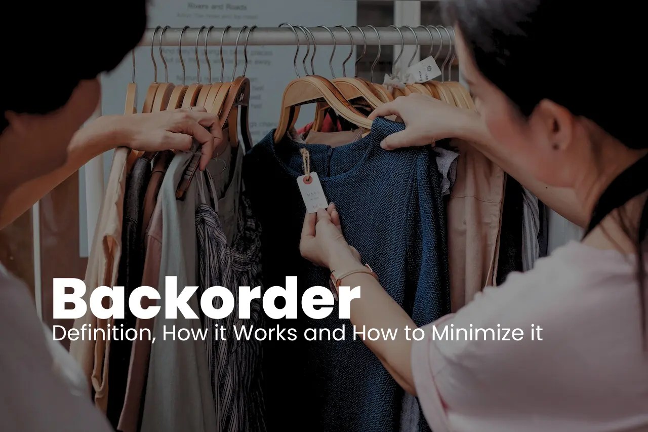 Backorder Definition, How it Works and How to Minimize it