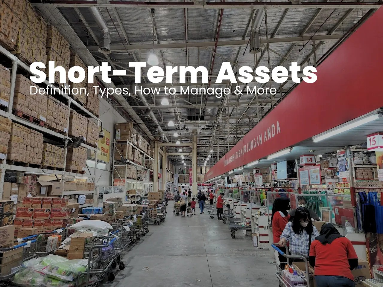 ShortTerm Assets Definition, Types, How to Manage & More