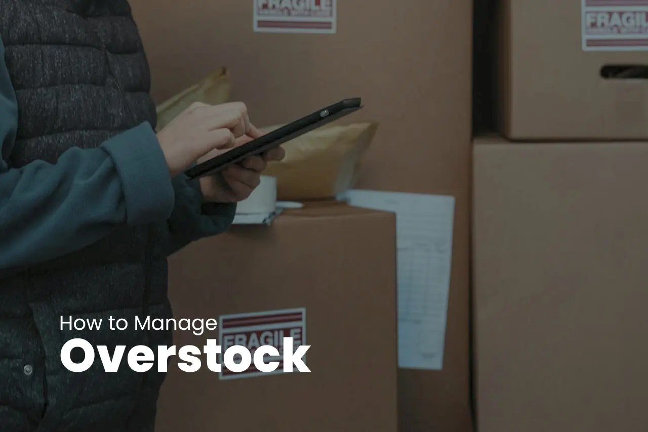 Overstock Definition, Causes, How to Avoid it TAG Samurai