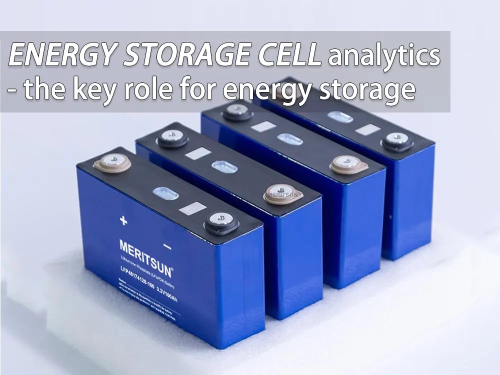 Energy storage cell analyticsthe key role for energy storage The Best