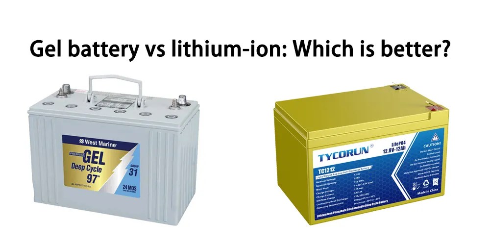 Gel battery vs lithiumion compare their differences, applications