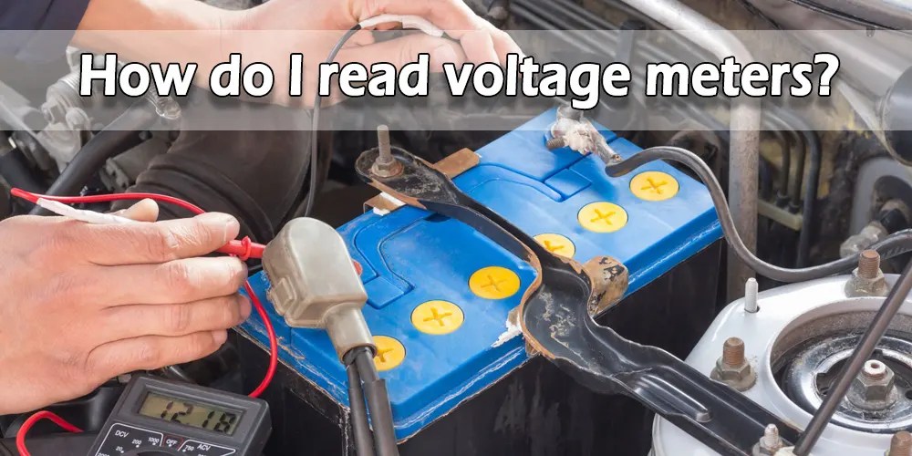 Helpful guide to use voltage meters and FAQs The Best lithium ion