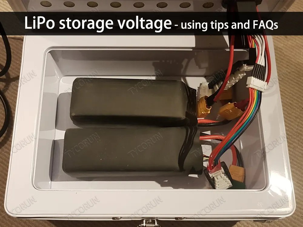 LiPo storage voltage using tips and FAQs TYCORUN