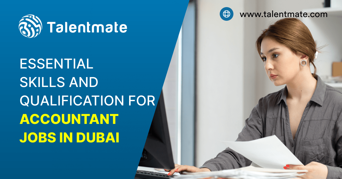Essential Qualifications and Skills for Accountant Jobs in Dubai