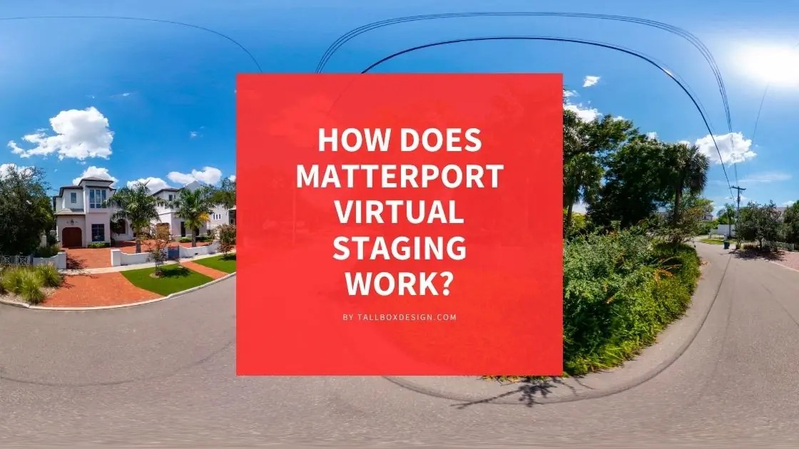How does Virtual Staging For Matterport Work?
