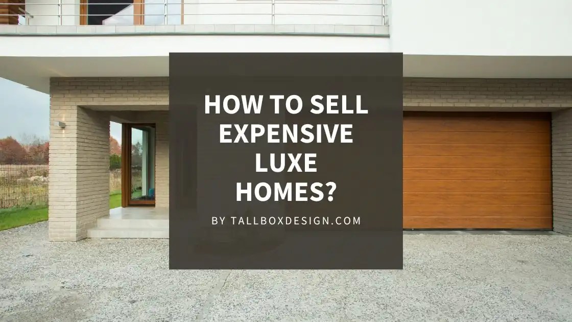 How to Sell a Luxurious Home