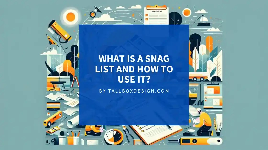 What is Snag Checklist, and how to use before Keys Handover?