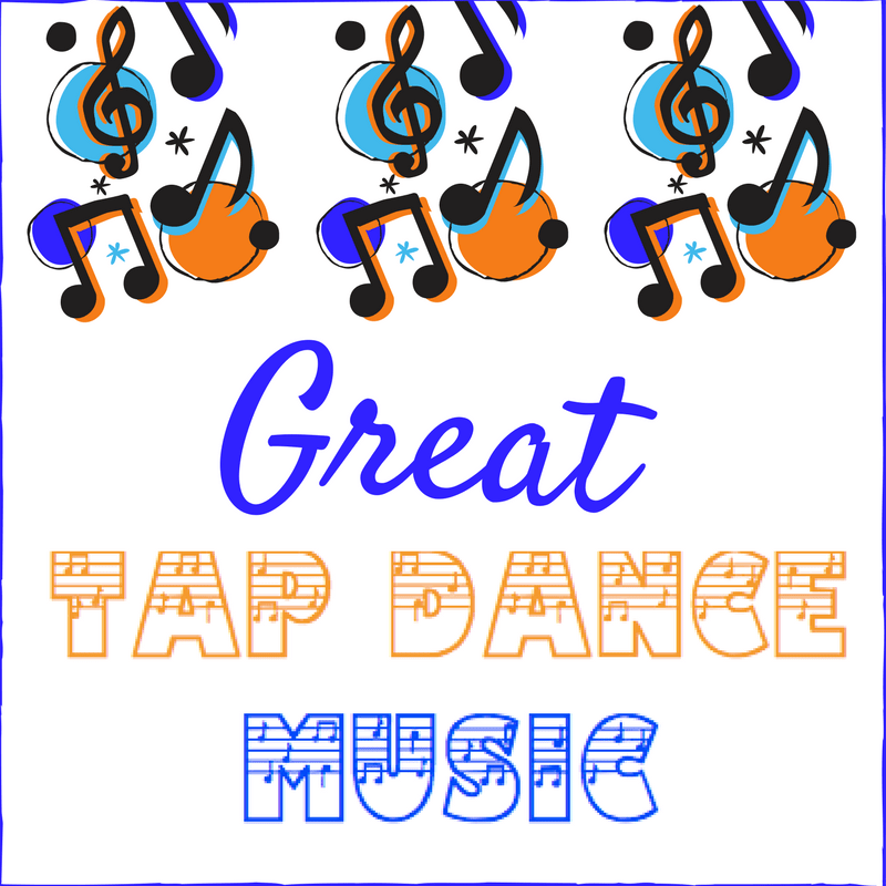 Classic Tap Dance Music Terrence Taps' Dance Blog