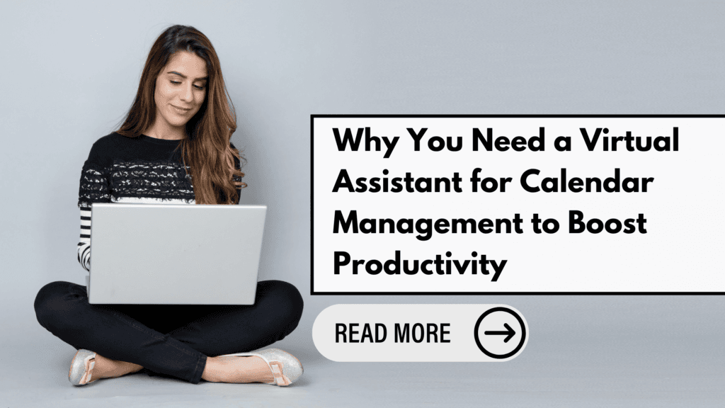 Why You Need a Virtual Assistant for Calendar Management to Boost