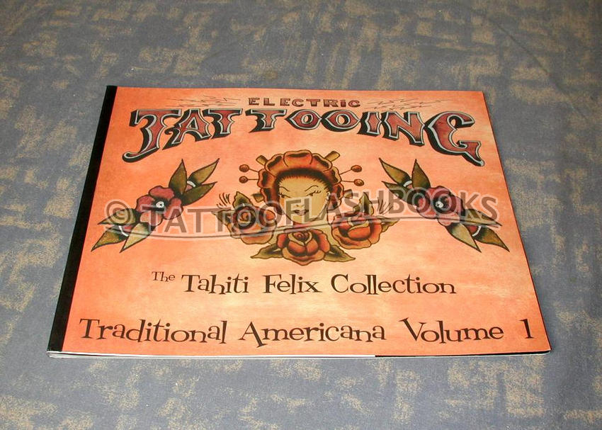 Tattooflashbooks.com - Tahiti Felix Lynch - Electric Tattooing: Traditional Americana, Volume 1 607_x_850_jpg