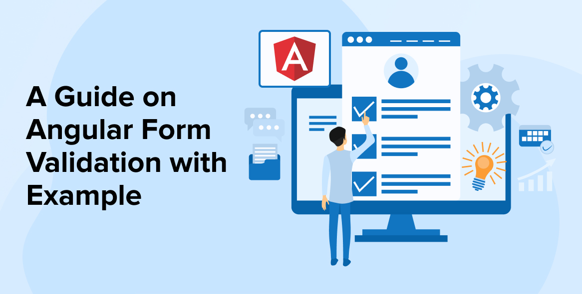 A Guide on Angular Form Validation with Example TatvaSoft Blog