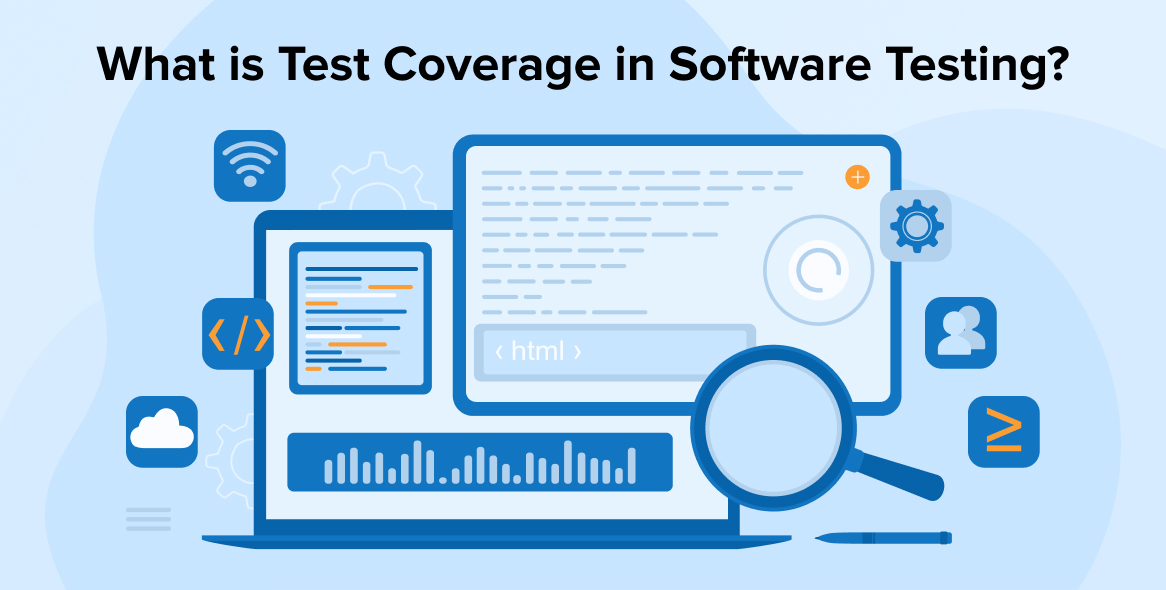 What is Test Coverage in Software Testing? TatvaSoft Blog