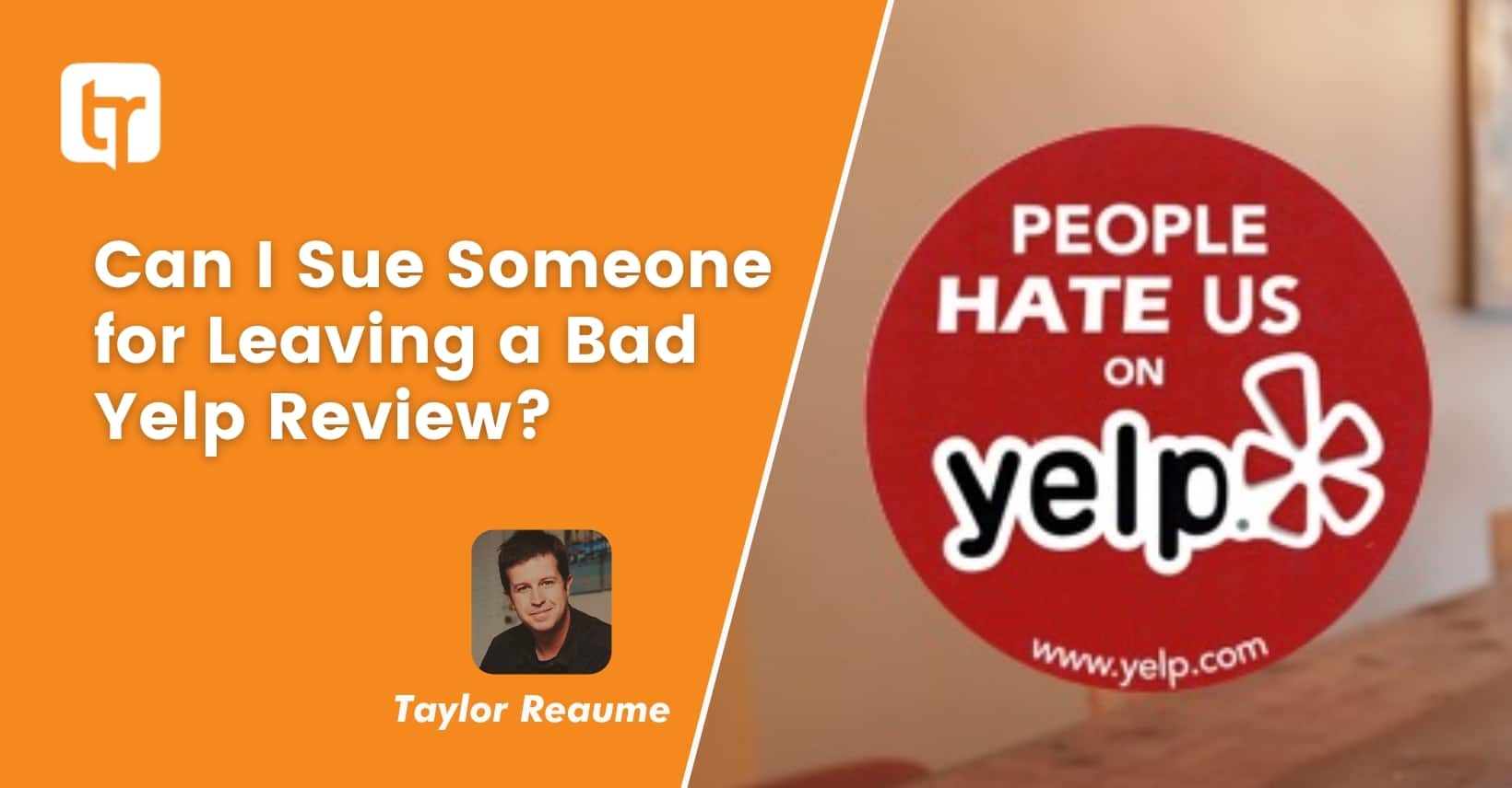 Reputation Management Consultant Explains How To Sue Over Yelp Review