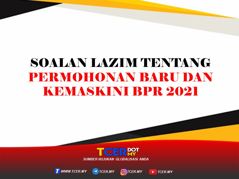 Soalan Lazim Tentang Permohonan Baru Dan Kemaskini BPR