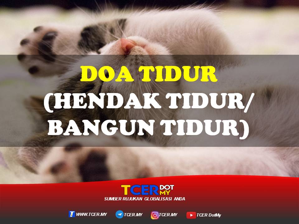 Doa Tidur (Hendak Tidur/Bangun Tidur) TCER.MY