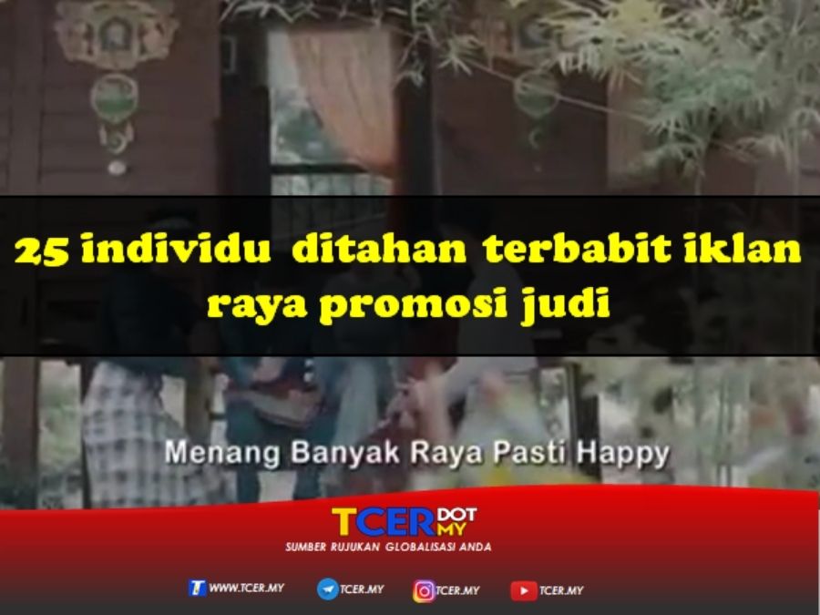 25 Individu Ditahan Terbabit Iklan Raya Promosi Judi TCER.MY