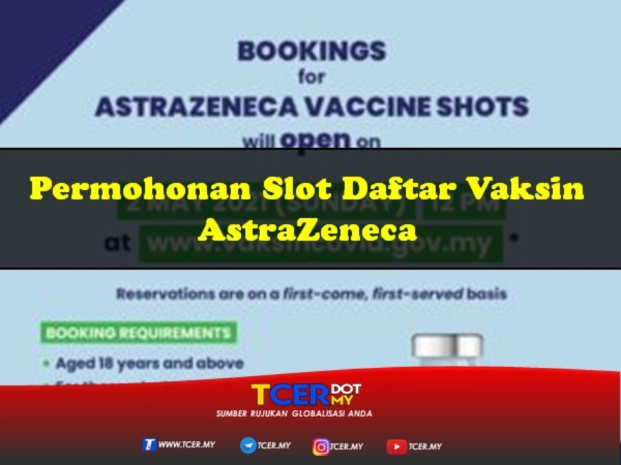 Permohonan Slot Daftar Vaksin AstraZeneca TCER.MY