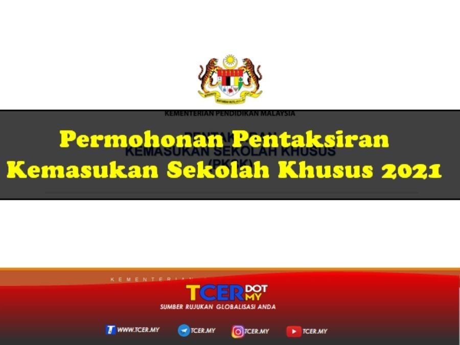 Permohonan Pentaksiran Kemasukan Sekolah Khusus 2021 TCER.MY