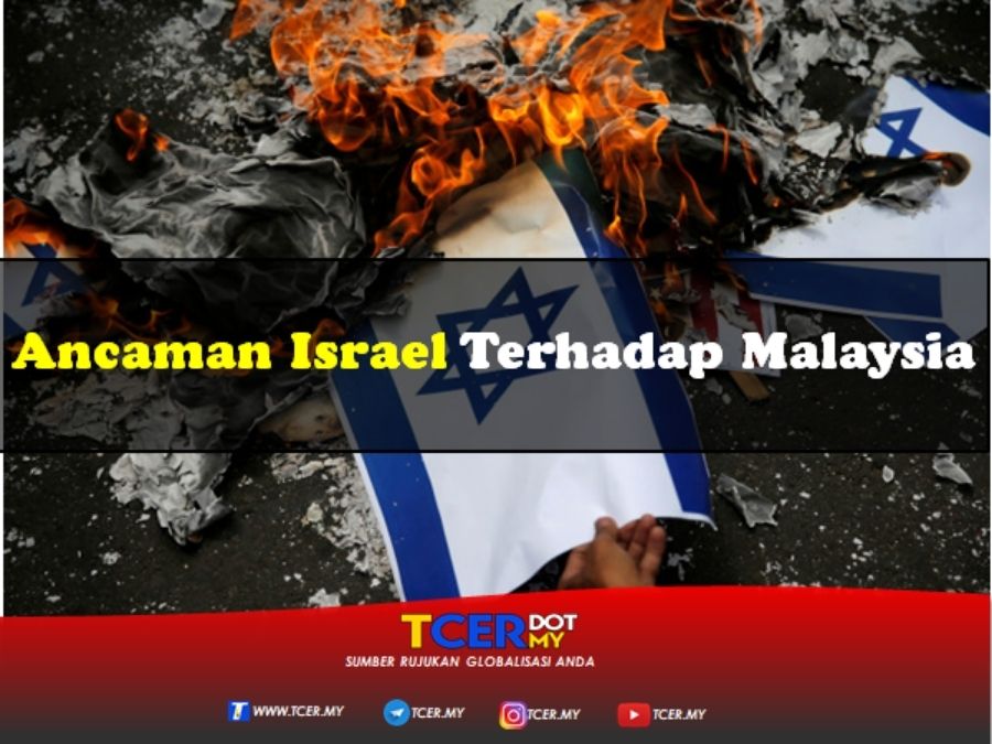 Ancaman Israel Terhadap Malaysia TCER.MY