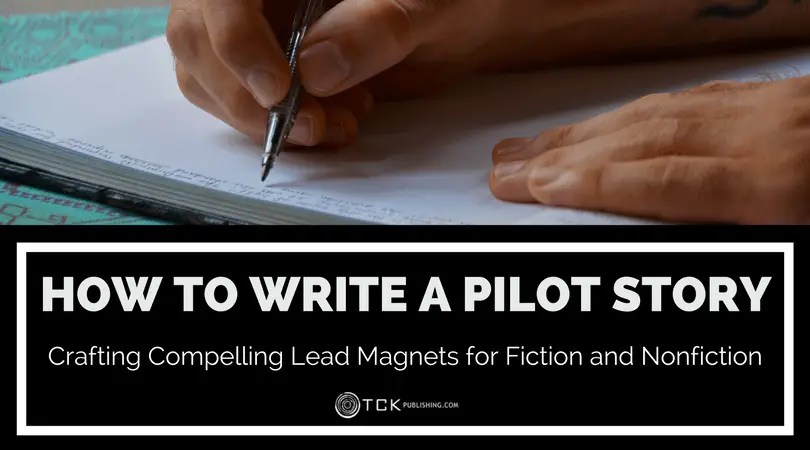 How to Write a Pilot Story Crafting Compelling Lead for
