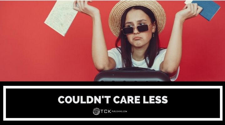'Could Care Less' or 'Couldn't Care Less'? When and How to Use This