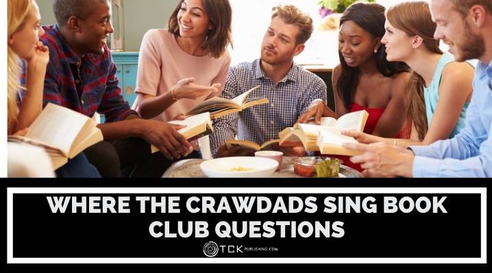 20 Where the Crawdads Sing Book Club Questions TCK Publishing