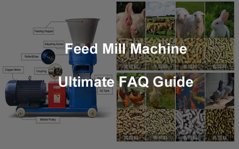Feed Mill MachineUltimate FAQ Guide Must Read Article