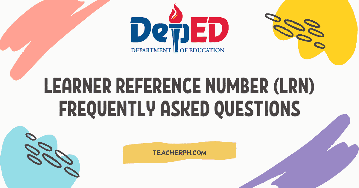 DepEd Learner Reference Number (LRN) Frequently Asked Questions TeacherPH