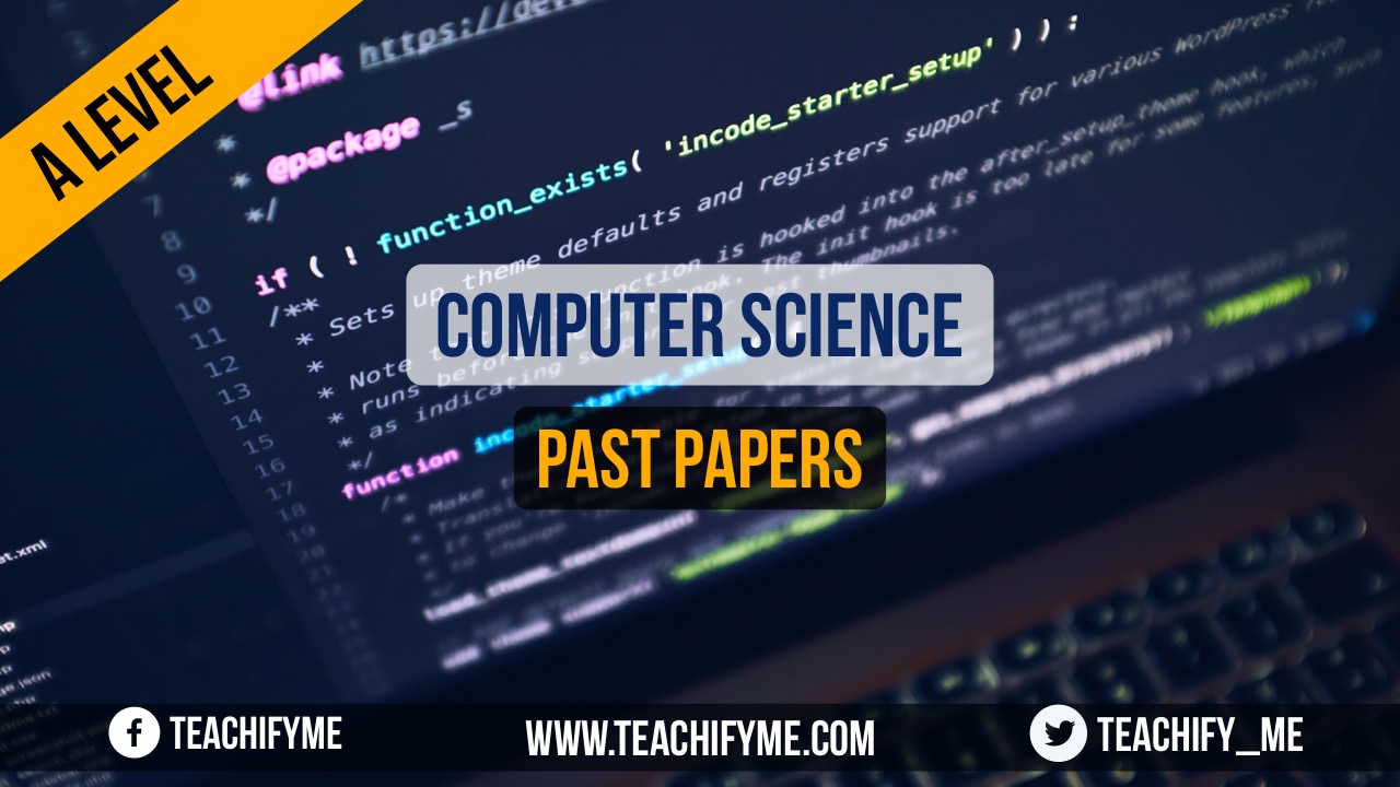 A Level Computer Science Past Papers TeachifyMe