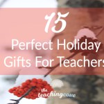 15 Perfect Holiday Gifts For Teachers