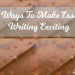 5 Ways To Make Essay Writing Exciting
