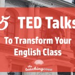 5 Inspiring TED Talks To Transform Your English Class