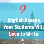 9 Essays Your Students Will Love To Write