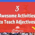 3 Awesome Activities To Teach Adjectives [Lesson Plan]