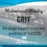 Motivational Monday: Grit is the Predictor of Success