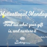 Motivational Monday: On Talent – Find Your Gift & Nurture It