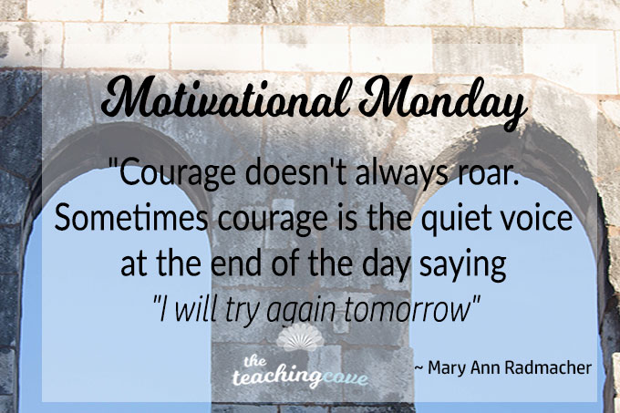 Motivational Monday: Defeated? – Sometimes Courage Is In Trying Again