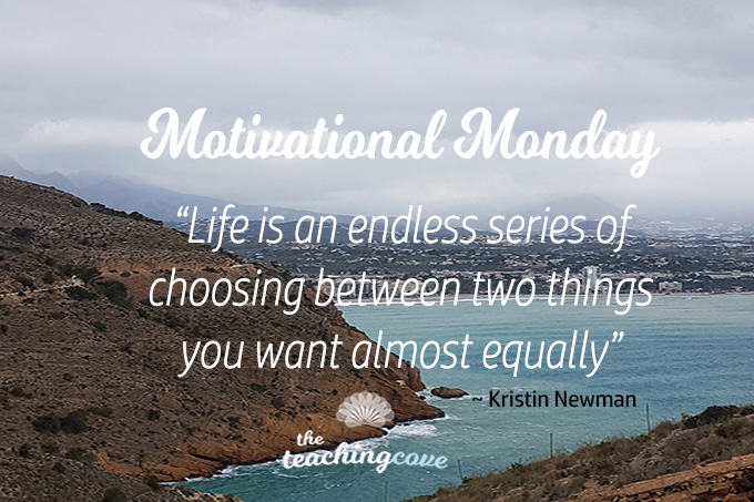 Motivational Monday:  Deciding Between Two Equally Awesome Choices