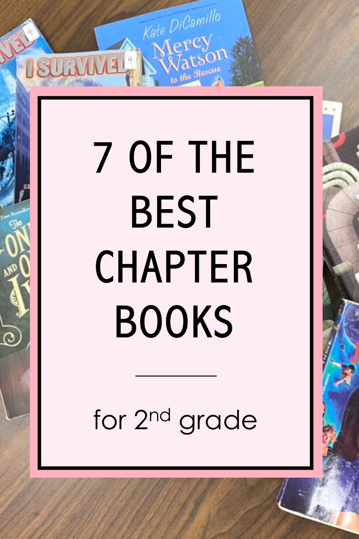 7 of the Best Chapter Books for 2nd Grade You Need to Read to Your