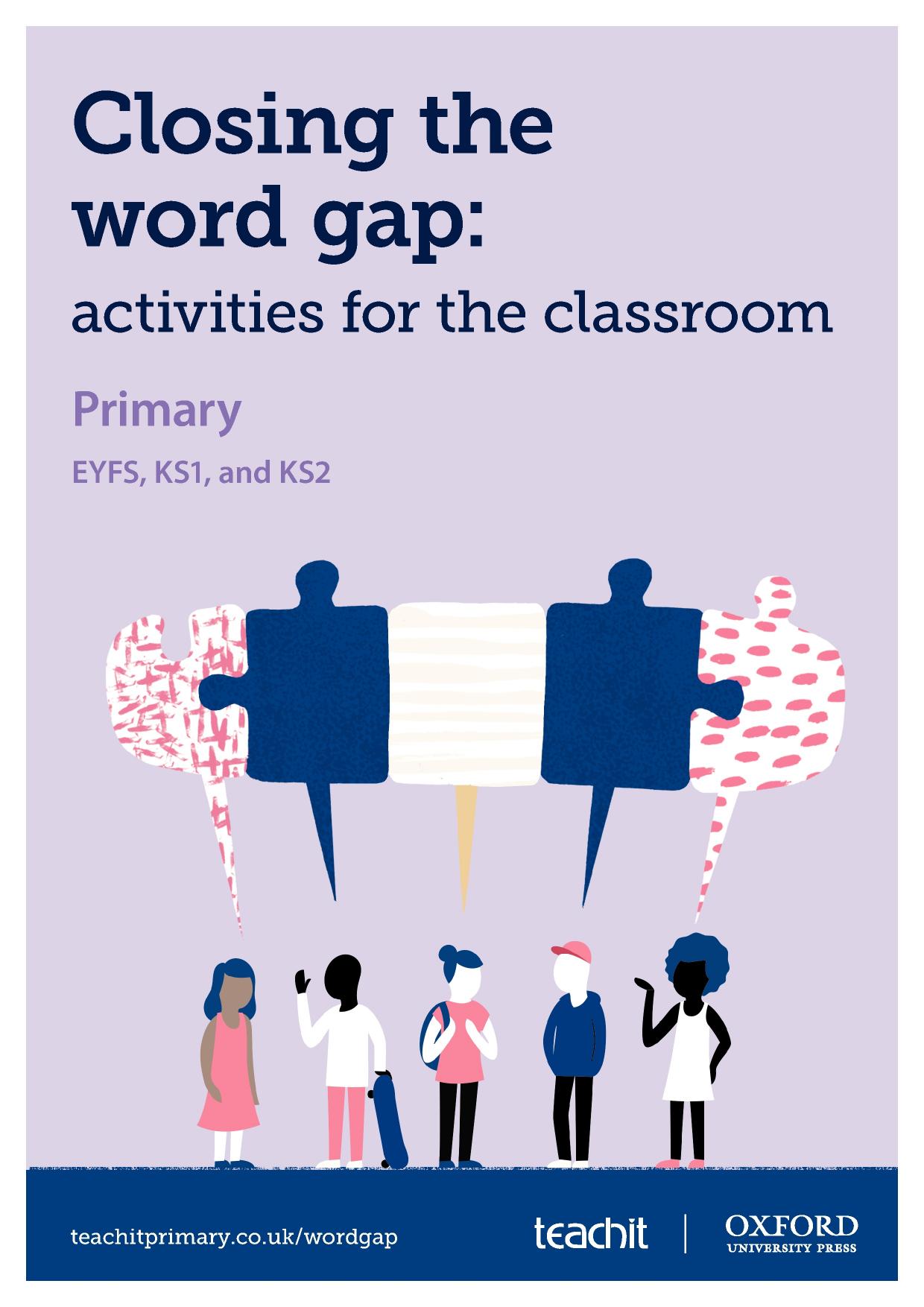 Closing the word gap Vocabulary EYFSKS2 Teachit