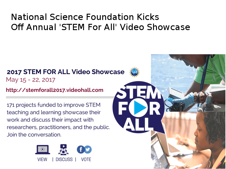 National Science Foundation Kicks Off Annual 'STEM For All' Video Showcase