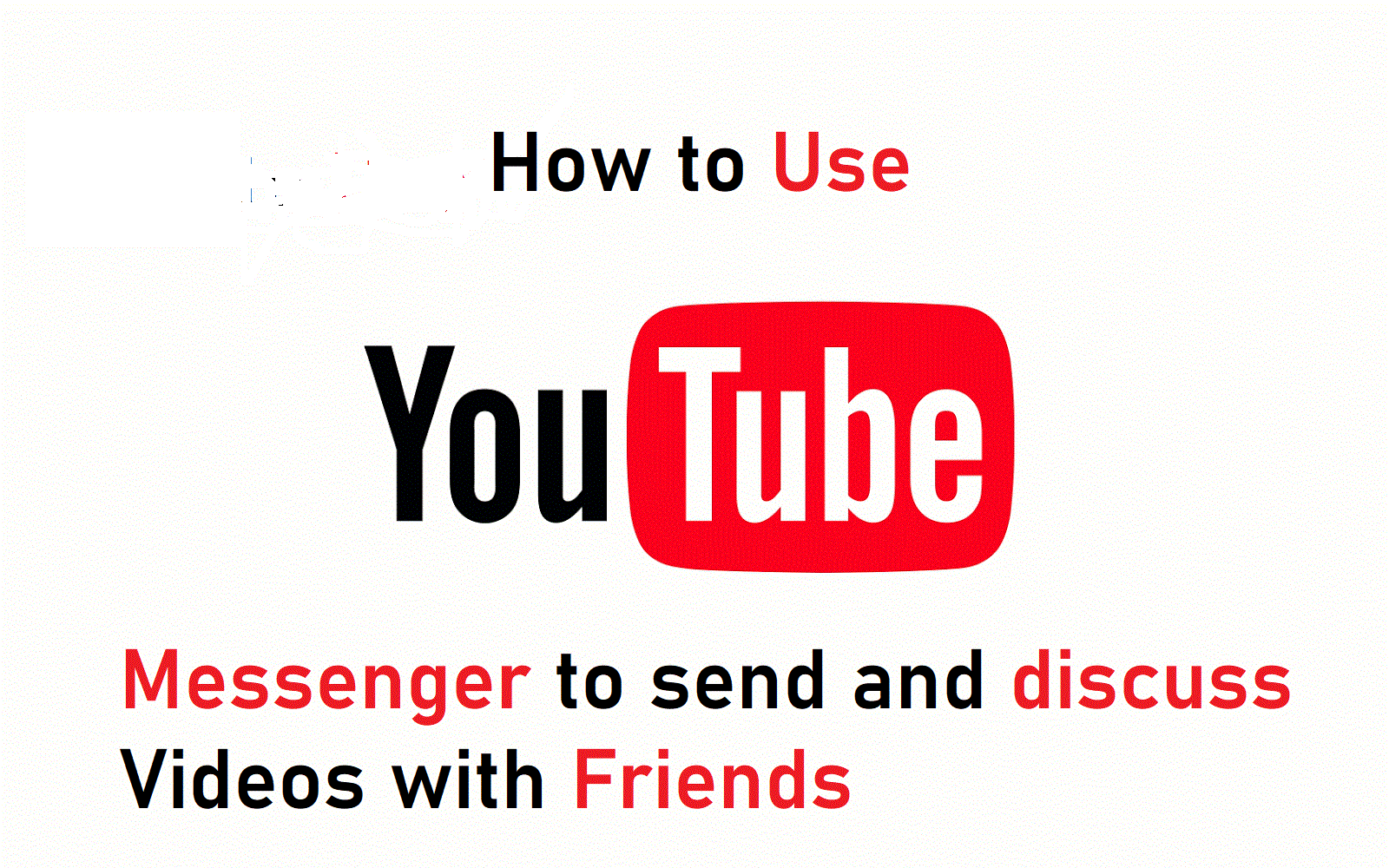 How to Use Youtube Messenger to send and discuss Videos with Friends