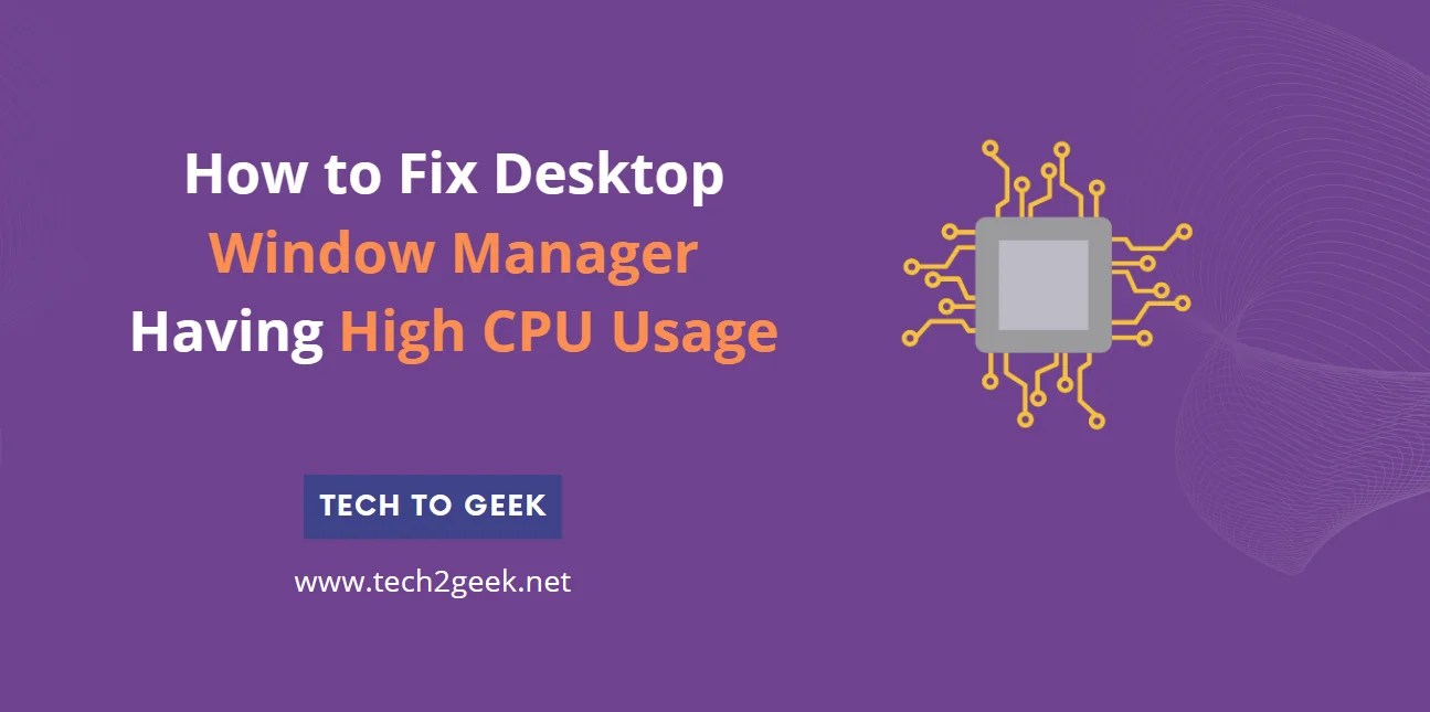 How to Fix Desktop Window Manager Having High CPU Usage