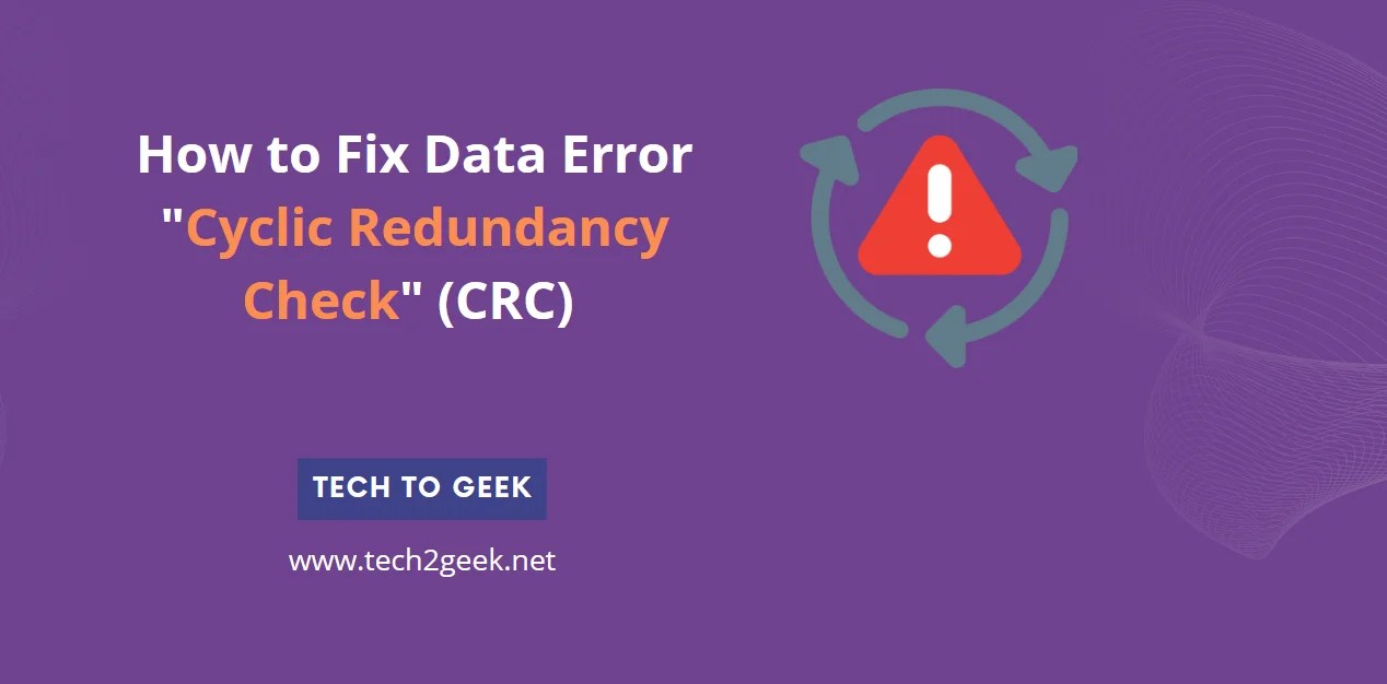 How to Fix Cyclic Redundancy Check Error?