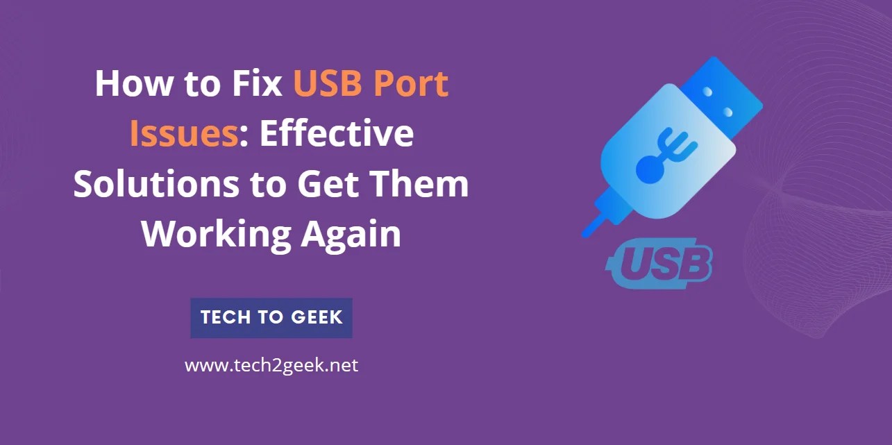 How to Fix USB Port Issues Effective Solutions to Get Them Working